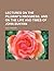 Lectures on the Pilgrim"s Progress, and on the Life and Times of John Bunyan