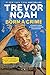 Born a Crime by Trevor Noah