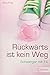 Rückwärts ist kein Weg by Jana Frey