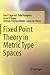 Fixed Point Theory in Metric Type Spaces