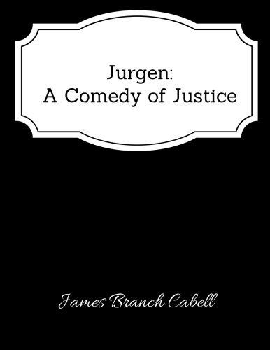 Jurgen: A Comedy of Justice -Classic Book
