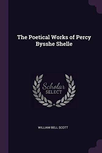 The Poetical Works of Percy Bysshe Shelle