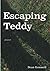Escaping Teddy