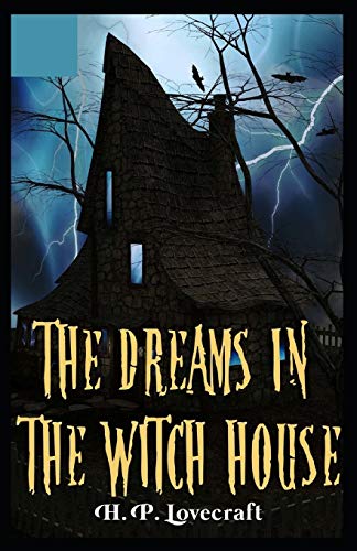 Dreams in the Witch-House Illustrated