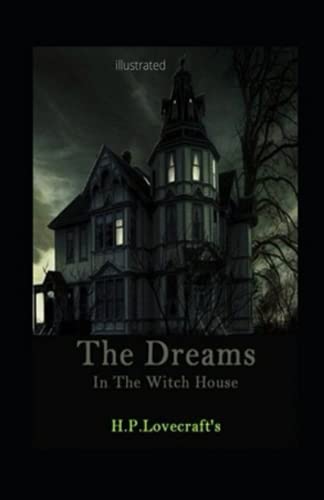 Dreams in the Witch-House Illustrated