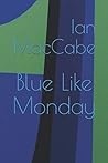 Blue Like Monday