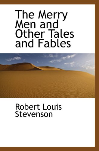 The Merry Men and Other Tales and Fables