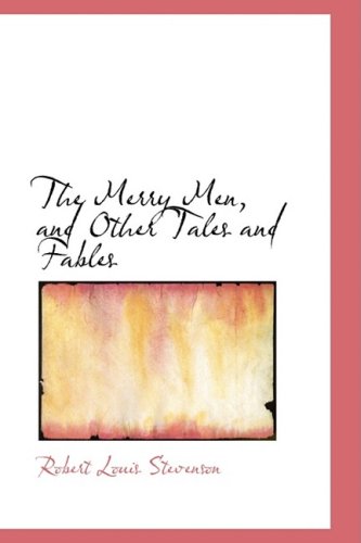 The Merry Men, and Other Tales and Fables