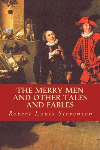 The Merry Men and Other Tales and Fables