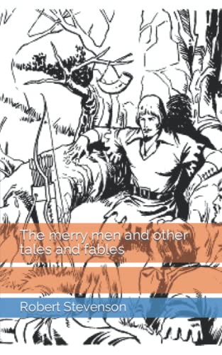 The merry men and other tales and fables