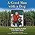 A Good Man with a Dog: A Game Warden's 25 Years in the Maine Woods