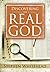 Discovering the Real God
