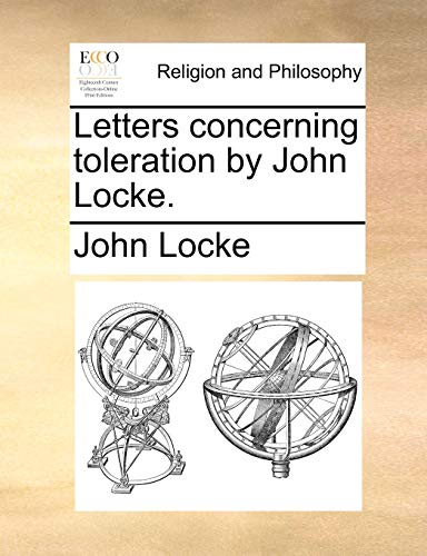 Letters Concerning Toleration by John Locke.