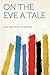 On the Eve a Tale