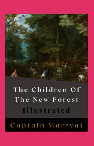 The Children Of The New Forest Illustrated: Fiction