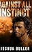 Against All Instinct