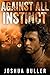 Against All Instinct