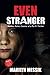 Even Stranger: A Roller-Coaster Of A Psi-Fi Thriller