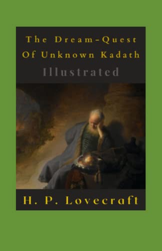 The Dream-Quest Of Unknown Kadath Illustrated
