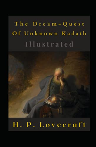 The Dream - Quest Of Unknown Kadath Illustrated