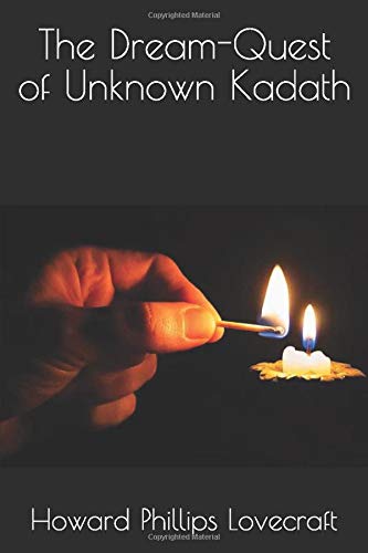 The Dream-Quest of Unknown Kadath