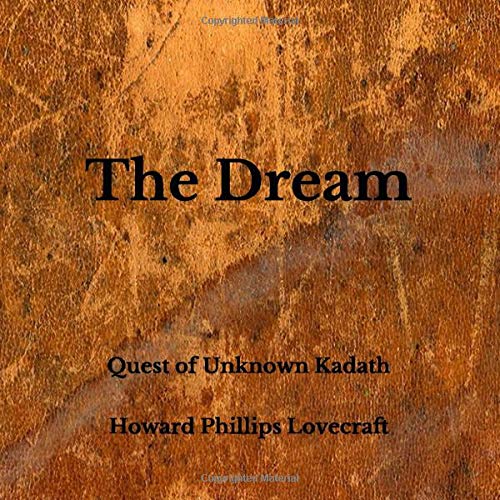 The Dream: Quest of Unknown Kadath