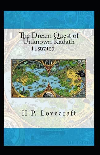 The Dream-Quest of Unknown Kadath Illustrated