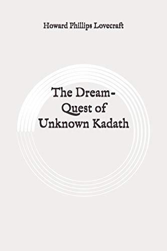 The Dream-Quest of Unknown Kadath: Original