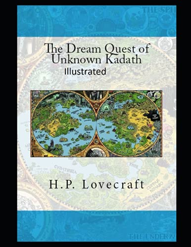 The Dream-Quest of Unknown Kadath Illustrated