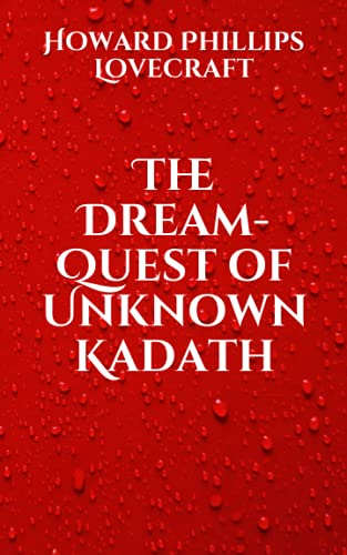 The Dream-Quest of Unknown Kadath