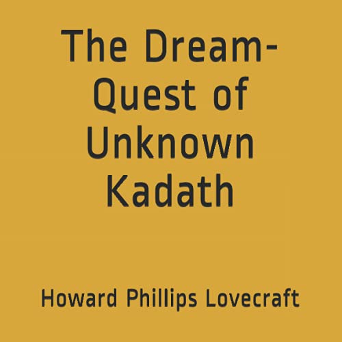 The Dream-Quest of Unknown Kadath