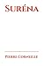Suréna: une tragédie en cinq actes (en alexandrins) écrite par Pierre Corneille en 1674 (French Edition)