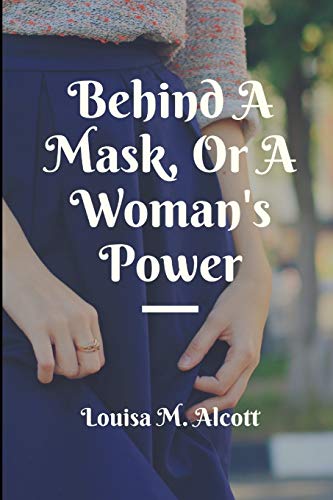 Behind A Mask, Or A Woman's Power
