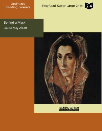 Behind a Mask (EasyRead Super Large 24pt Edition): A Woman's Power