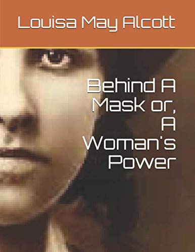 Behind A Mask or, A Woman's Power
