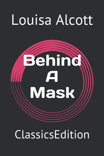 Behind A Mask: ClassicsEdition