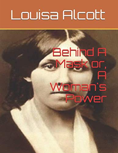 Behind A Mask or, A Woman's Power