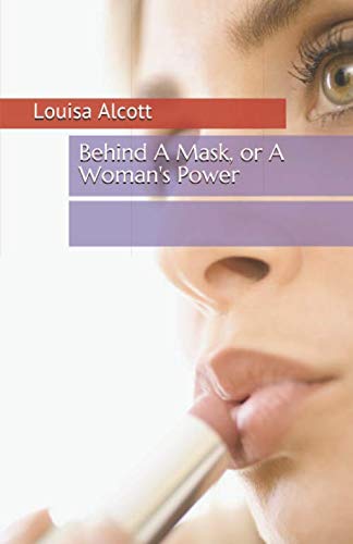 Behind A Mask, or A Woman's Power