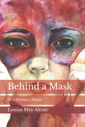 Behind a Mask: Or a Woman's Power