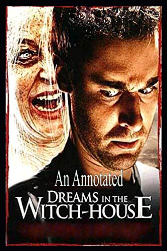 Dreams in the Witch-House Annotated