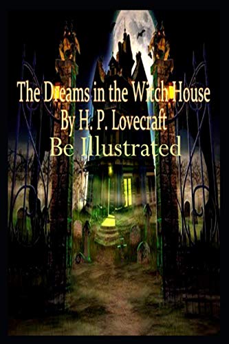 Dreams in the Witch-House Annotated
