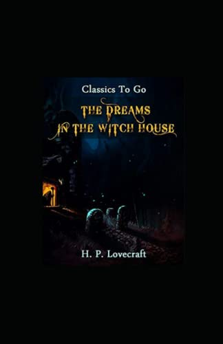 Dreams in the Witch House annotated