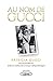 Au nom de Gucci