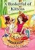 A Basketful of Kittens: The BFF gang's kitten rescue adventure