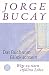 Das Buch vom Glücklichsein by Jorge Bucay Das Buch vom Glücklichsein by Jorge Bucay