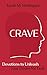 CRAVE: Devotions to Unleash your Desire for God
