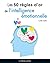 Les 50 règles d'or de l'intelligence émotionnelle