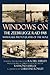 Windows on the Zeebrugge Raid 1918: With Rare Photographs of the Mole