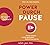 Power durch Pause: Stress stoppen, richtig abschalten, kraftvoll neu starten