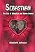 Sebastian: The Life of Sebastian and Hanna Greene
